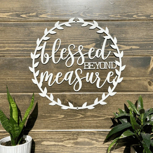 Metal Blessed Beyond Measure Porch Sign Cut Metal Sign Metal House Sign - 8 inches - metal sign