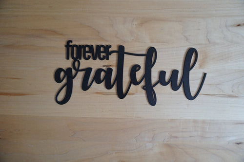 Forever Grateful Sign Metal Sign Grateful Signmetal Scripture Wall Artchristian Decor Farmhouse Decorgrateful Word Art