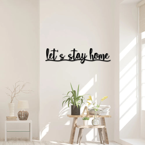 Let's Stay Home Metal Sign Let's Stay Home Sign Wall Decor Housewarming Gift Steel Sign Metal Words For The Wall