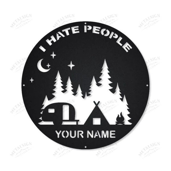 Personalized Camping I Hate People Metal Wall Decor, Cut Metal Sign, Metal Wall Art, Metal House Sign, Metal Laser Cut Metal Signs Custom Gift Ideas