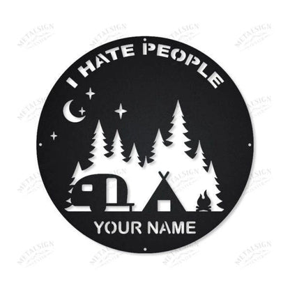Personalized Camping I Hate People Metal Wall Decor, Cut Metal Sign, Metal Wall Art, Metal House Sign, Metal Laser Cut Metal Signs Custom Gift Ideas