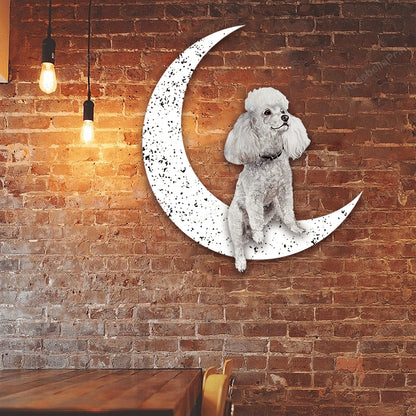 Dog Metal Sign White Poodle 2 Sit On The Moon Gift for Dog Lover