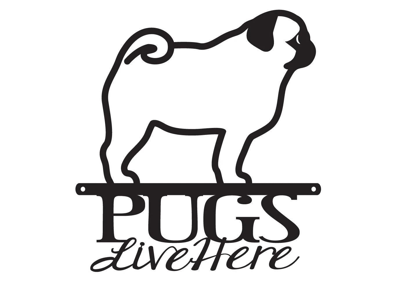 Pugs Live Here Metal Sign Black Pug Dog Sign Dogs Dog Breed Metal Wall Decor