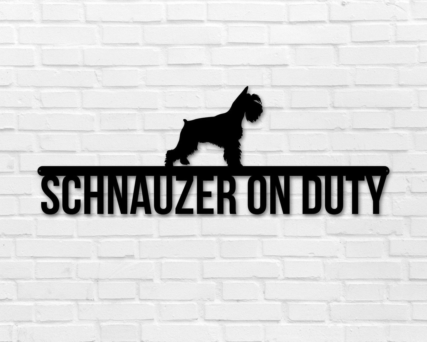 Schnauzer On Duty Schnauzer Metal Sign Dog Sign Dog Lover Sign Gift For Pet Owner Dog On Duty Sign Dog Wall Art