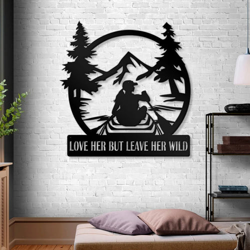 Love Her But Leave Her Wild Camping Wall Art Decor Cut Metal Sign Laser Cut Metal Signs Custom Gift Ideas