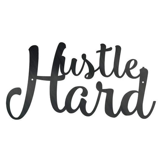 Hustle Hard Customized Metal Signs Custom Metal Sign Custom Signs Metal Sign - 8 inches - metal sign