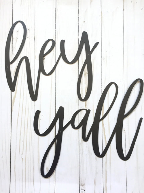 Hey Yall Metal Sign Housewarming Gift Metal Words Southern Decor Hey Yall Thin Sign