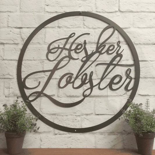 He's Her Lobster Quote Sign Cut Metal Sign Metal House Sign - 8 inches - metal sign