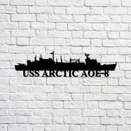 Uss Arctic Aoe8 Navy Ship Metal Sign, Memory Wall Metal Sign Gift For Navy Veteran, Navy Ships Silhouette Metal Sign Laser Cut Metal Signs Custom Gift Ideas