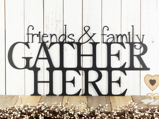Friends & Family Gather Here Metal Sign Gather Sign Outdoor Plaque Housewarming Gift - 8 inches - metal sign