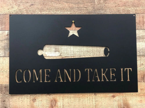Come And Take It Flag Cut Metal Sign Wall Decor Metal Sign Metal Art