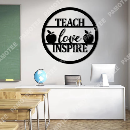Teach, Love, Inspire Quote With Apples Metal Sign, Teacher Home Decor, Metal Laser Cut Metal Signs Custom Gift Ideas