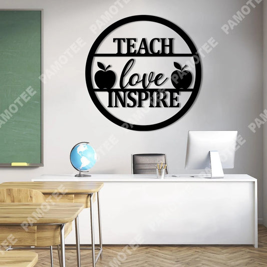 Teach, Love, Inspire Quote With Apples Metal Sign, Teacher Home Decor, Metal Laser Cut Metal Signs Custom Gift Ideas - 8 inches - metal sign