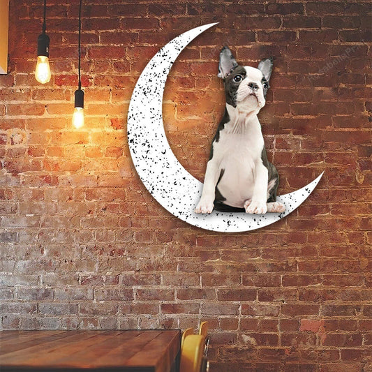 Dog Metal Sign Boston 2 Sit On The Moon Gift for Dog Lover - 8 inches - metal sign