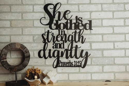 She Is Clothed In Strength And Dignity Metal Art Verse Wall Decor Cut Metal Sign Wall Metal Art