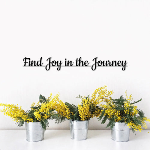 Find Joy In The Journey Sign Living Room Signs Metal Script Words For The Wall Positive Wall Quotes Motivational Religious Saying