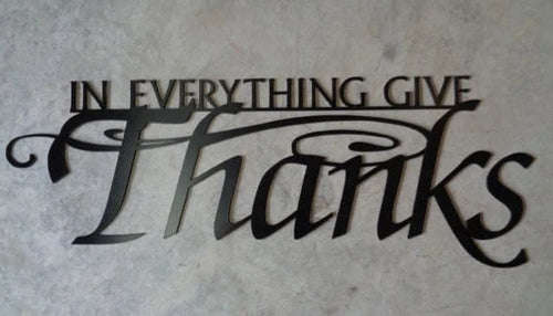 Metal Wall Wordsin Everything Give Thanks Metal House Sign