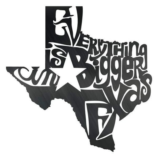 Bigger In Texas Customized Metal Signs Custom Metal Sign Custom Signs Metal Sign
