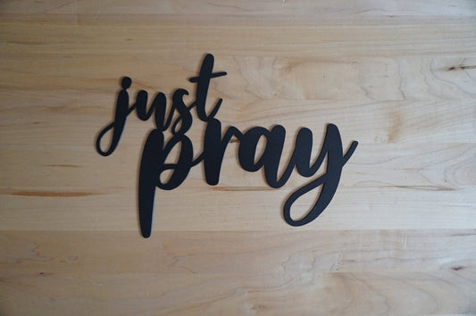 Just Pray Sign Just Pray Metal Sign #metal Word Art Christian Sign Metal Scripture Prayer Sign Just Pray Christian Decor - 8 inches - metal sign