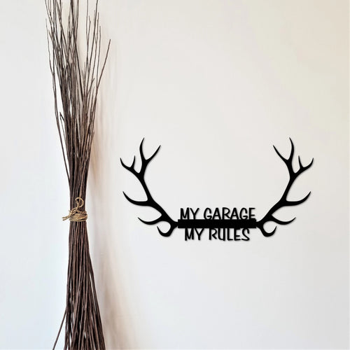 My Garage Sign With Antlers My Garage My Rules Garage Sign Antler Decor Garage Art Gift For Him Custom Metal Sign
