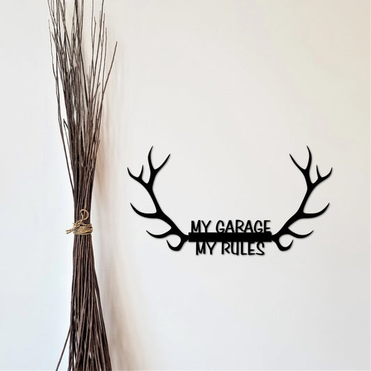 My Garage Sign With Antlers My Garage My Rules Garage Sign Antler Decor Garage Art Gift For Him Custom Metal Sign - 8 inches - metal sign