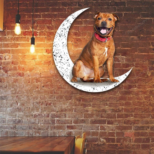 Dog Metal Sign Staffordshire Bull Terrier 2 Sit On The Moon Gift for Dog Lover - 8 inches - metal sign