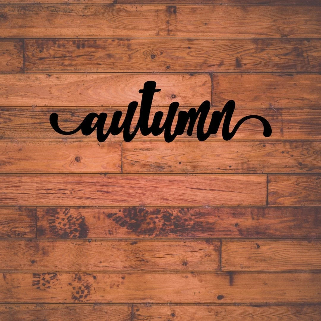 Autumn Sign Cut Metal Sign Wall Decor Metal Sign Metal Art
