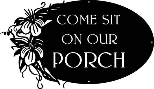 Come Sit On Our Porch Metal Sign Metal House Sign - 8 inches - metal sign