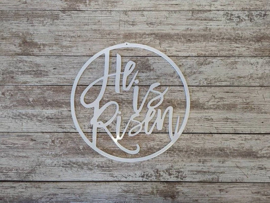 He Is Risen! Easter Celebration Metal Sign Christian Sign Jesus Is Risen From The Grave! - 8 inches - metal sign