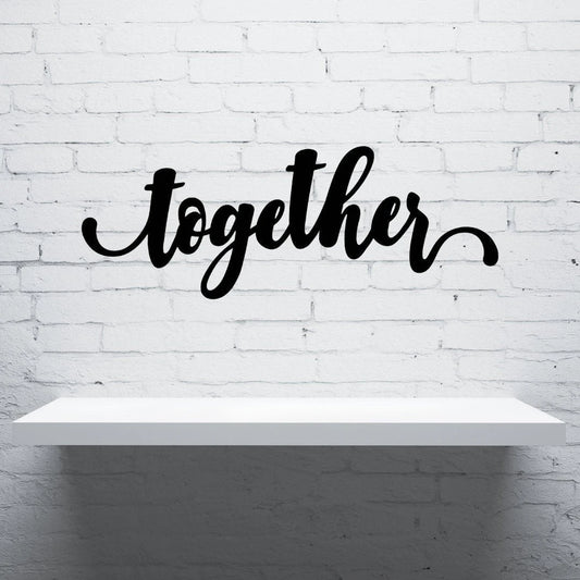 Together Sign Cut Metal Sign Wall Decor Metal Sign Metal Art - 8 inches - metal sign