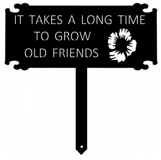 It Takes A Long Time To Grow Old Friends Beautiful Metal Landscape Sign Metal House Sign - 8 inches - metal sign
