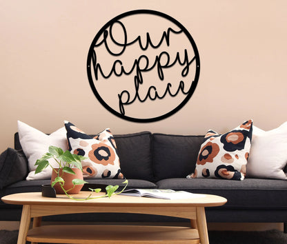 Our Happy Place Metal Wall Sign, Metal Wall Sign For Home, Metal Wall Art, Metal Wall Decor, Metal Home Sign, Indoor Outdoor Metal Sign Laser Cut Metal Signs Custom Gift Ideas