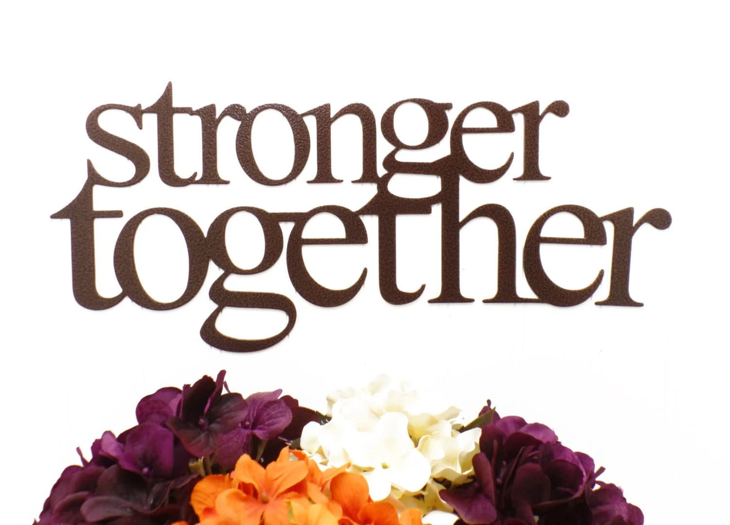 Stronger Together Metal Sign Copper Metal Wall Decor Metal Signs Wall Decor Wall Decorations