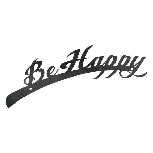Be Happy Customized Metal Signs Custom Metal Sign Custom Signs Metal Sign