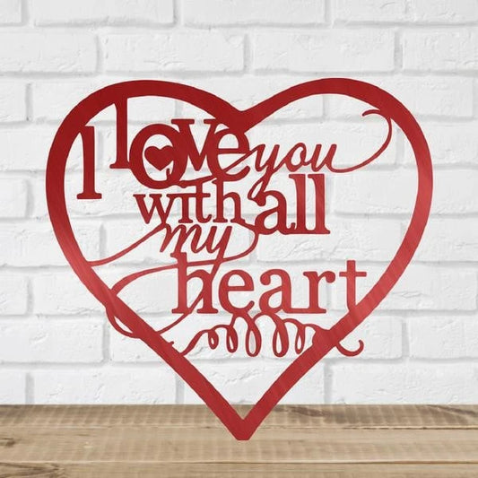 I Love You With All My Heart Customized Metal Signs Custom Metal Sign Custom Signs Metal Sign - 8 inches - metal sign