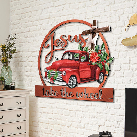 Jesus take the wheel Cut Metal Sign Laser Cut Metal Signs Custom Gift Ideas - 8 inches - metal sign