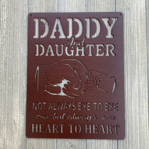 Daddy And Daughter Not Always Eye To Eye But Always Heart To Heart Metal Sign Cutout Cut Metal Sign Wall Metal Art