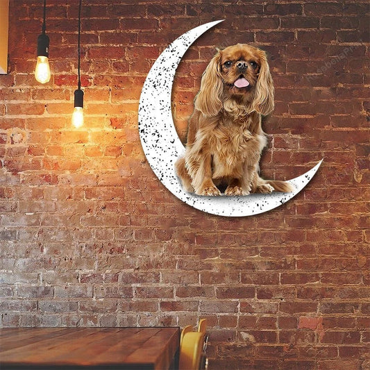 Dog Metal Sign Cavalier King Charles Spaniel 2 Sit On The Moon Gift for Dog Lover - 8 inches - metal sign