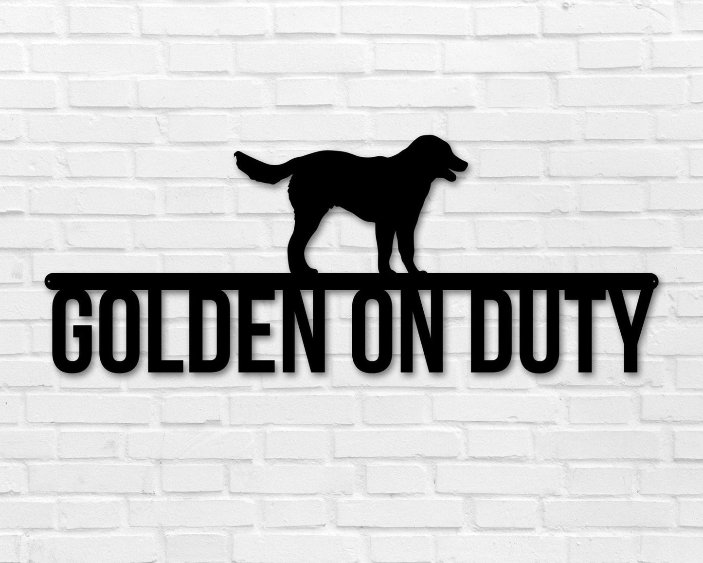 Golden Retriever On Duty Golden Retriever Metal Sign Dog Sign Dog Lover Sign Gift For Pet Owner Dog On Duty Sign Dog Wall Art