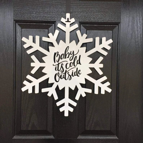Baby It's Cold Outside Snowflake Sign Cut Metal Sign Metal House Sign