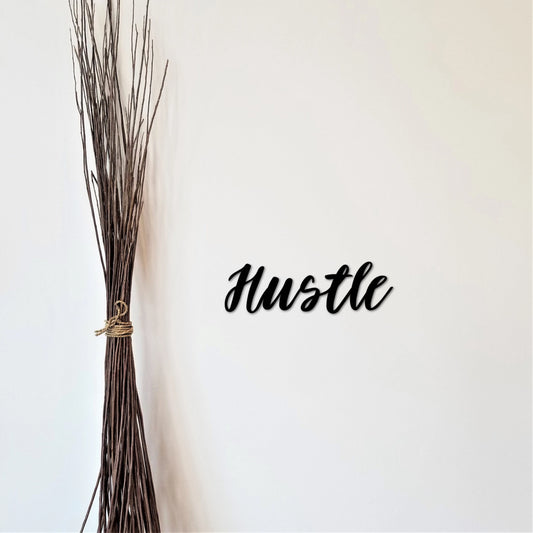 Hustle Word Sign Script Word For The Wall Hustle Entrepreneur Gift Office Sign Desk Accessories Gift Idea - 8 inches - metal sign