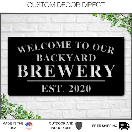 Welcome To Our Backyard Brewery Sign, Personalized Brewery Sign, Home Brewery Sign, Backyard Decor, Welcome Sign, Personalized Sign, Metal Laser Cut Metal Signs Custom Gift Ideas