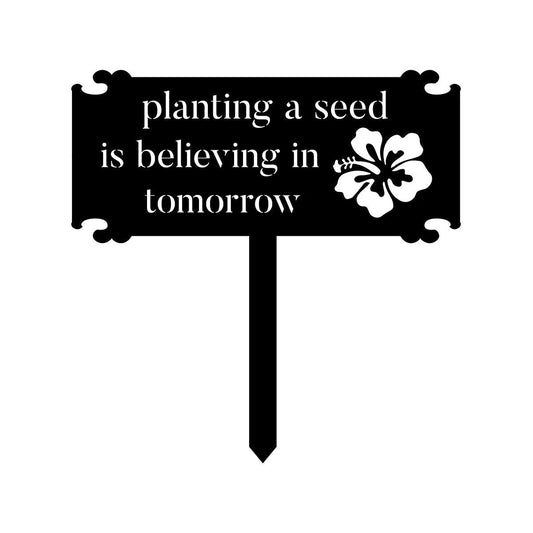 Planting A Seed Is Believing In Tomorrow Metal Garden Sign, Metal Laser Cut Metal Signs Custom Gift Ideas - 8 inches - metal sign