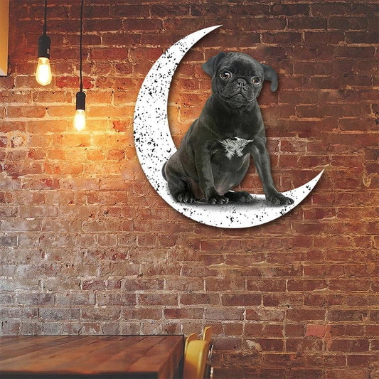 Dog Metal Sign Black Pug 2 Sit On The Moon Gift for Dog Lover - 8 inches - metal sign