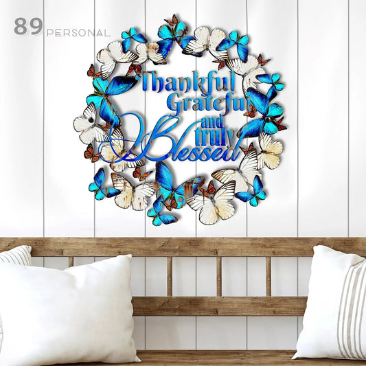 Thankful Grateful And Truly Blessed Metal House Sign - 8 inches - metal sign