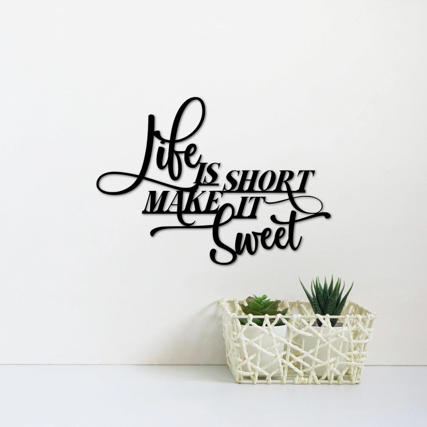 Life Is Short Make It Sweet Metal Wall Quote Inspirational Saying For Home Office Quote Custom Metal Wall Sign