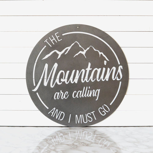 The Mountains Are Calling & I Must Go Metal Art Mountain Art Mountain Wall Decor Rustic Wall Art