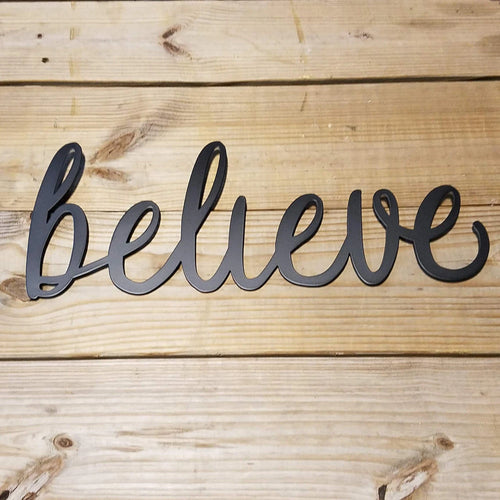 Believe Script Metal Sign Black Steel Word Art Metal Wall Hanging