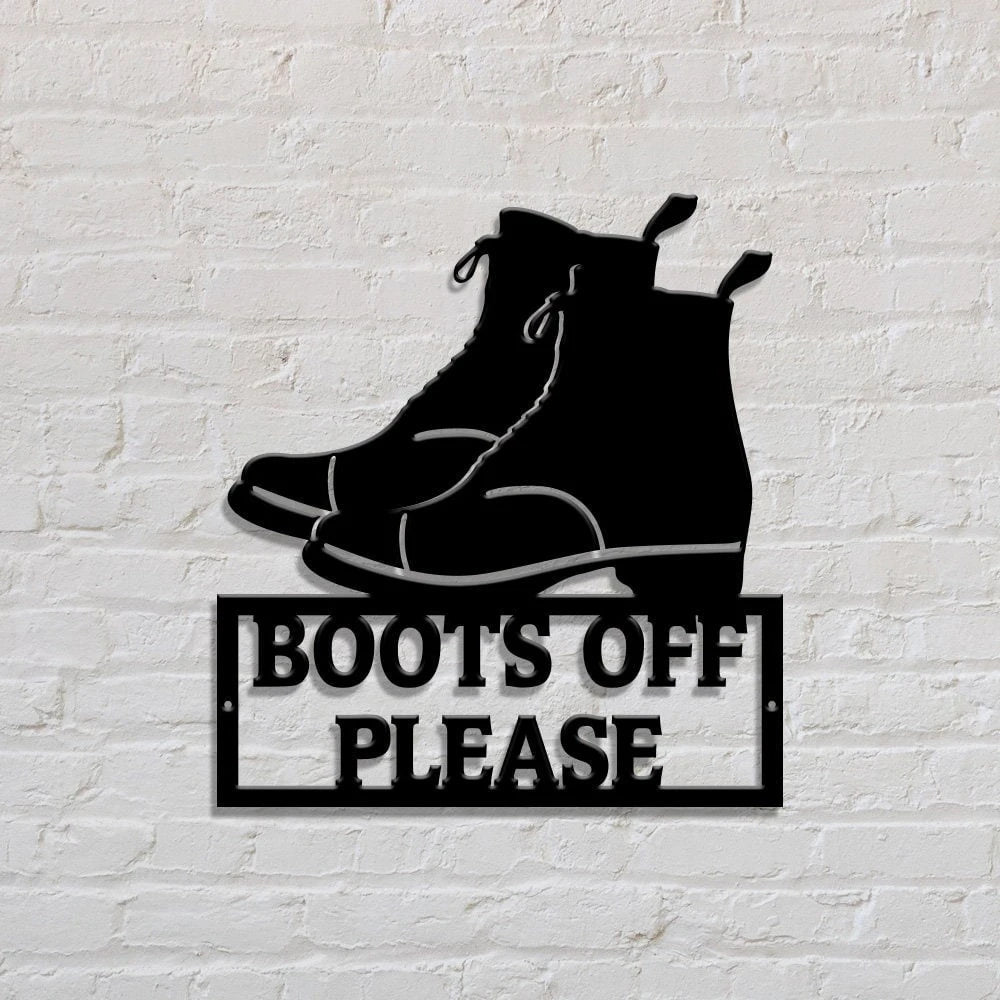 Boots Off Please Sign Custom Metal Sign Home Sign, Boots Sign Personalized Home Sign Entryway Sign Welcome Sign Laser Cut Metal Signs Custom Gift Ideas