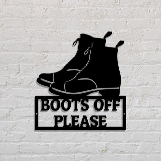 Boots Off Please Sign Custom Metal Sign Home Sign, Boots Sign Personalized Home Sign Entryway Sign Welcome Sign Laser Cut Metal Signs Custom Gift Ideas
